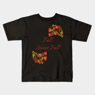 Fall Sweet Fall Autumn Design Kids T-Shirt